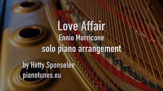 Love Affair Ennio Morricone piano solo by Hetty Sponselee for Piano Tunes [upl. by Talmud122]