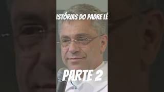 Muito engraçado Padre Léo  Parte 2 reflexão reflexoescatolicas engraçado catolico pregação [upl. by Koehler]