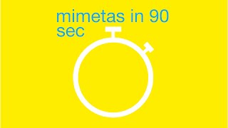 MIMETAS in 90 seconds [upl. by Aicirtak]