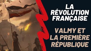 La Révolution Française  de Valmy à la Première République Saison 1 Episode 3 [upl. by Eva]