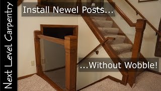 How to Install a Newel Post Without Wobble [upl. by Jenkel]