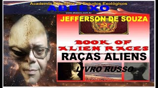 325  O LIVRO DAS RAÇAS ALIENS ESCRITO PELOS RUSSOS [upl. by Nhtanhoj]