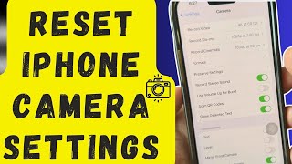 How to ResetRestore Camera Default Settings on iPhone 2024 [upl. by Assirak]