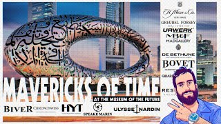 MAVERICKS OF TIME at the Museum of the Future  Independent watch brand exhibition [upl. by Nitneuq]