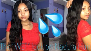 The “WET” look on Body Wave Hair Can it be done Ft Nadula Hair [upl. by Eintihw]