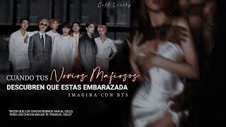 🥀⌇Cuando tus novios mafiosos descubren que estas embarazada┇Imagina con bts 7 [upl. by Eremehc144]