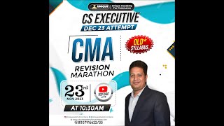 CS Executive Old Syllabus  CMA Marathon For Dec 23  Prof Navneet Agarwal [upl. by Yentuoc]