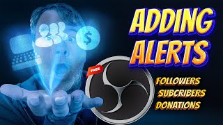 OBS Studio  Adding Alerts for Follower Subscriber Donation [upl. by Ykroc718]