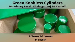 Build Visual Senses using Green Knobless Cylinders Part 1  A Sensorial Lesson  Primary Level [upl. by Holly]