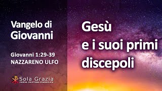 Gesù e i suoi primi discepoli [upl. by Aliuqa]