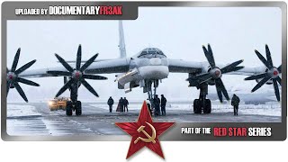 Wings of the Red Star  Tupolew TU95  The Nuclear Bear [upl. by Fisch]