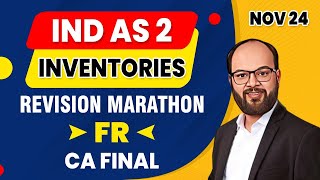 IND AS 2 Inventories Revision Marathon  Financial Reporting  CA Final Nov 24  IND AS 2 Revision [upl. by Augie841]