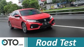 Honda Civic Hatchback TypeE Part2  Road Test  Pikirpikir Lagi Sebelum Beli  OTOcom [upl. by Ecnarolf]