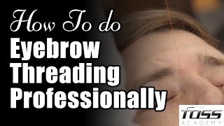 How to do Eyebrow Threading Professionally [upl. by Aicital]