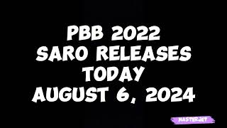 PBB 2022 SARO RELEASES TODAY AUGUST 6 2024 [upl. by Tunnell439]