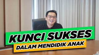 CARA SUKSES DIDIK ANAK  Parenting with Hermanto Tanoko [upl. by Tobias]