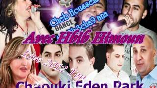 cheb houssem ana naachak Live 2012 avec Hbib himoune ByChaouki Eden Park [upl. by Shurlocke]