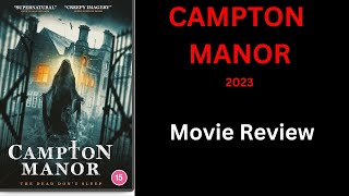 CAMPTON MANOR 2023  Movie Review [upl. by Schulman]