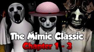 The Mimic Classic OG  Chapter 1 to 3 Full Walkthrough  Roblox [upl. by Maddocks]