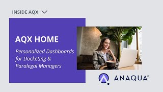 AQX Home  Personalized Dashboards for Docketing amp Paralegal Managers [upl. by Kloster]