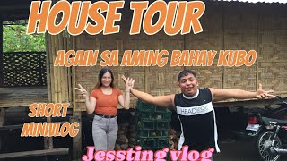 HOUSE TOUR AGAIN SAMING BAHAY KUBO SHORT MINIVLOG jessaosting007 [upl. by Lorak577]