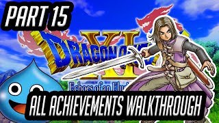 DRAGON QUEST XI  ALL ACHIEVEMENTS WALKTHROUGH  EP15  JASPER BOSS FIGHT GONDOLIA [upl. by Jay]