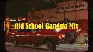 Old School Gangsta Mix  GFunk  West Coast Classics [upl. by Blithe]