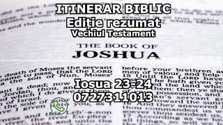 Itinerar Biblic  Ediție rezumat  Episodul 123  Vechiul Testament  Iosua 2324 [upl. by Philemon]