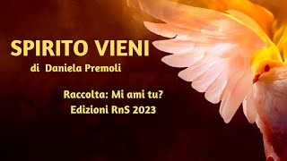 SPIRITO VIENI con SOTTOTITOLI di Daniela Premoli edizioni RnS 2023 album quotMI AMI TUquot [upl. by Paulette]