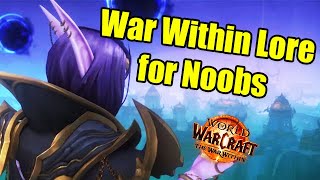 WoW the War Within Lore for Noobs with Nobbel and Crendor No Spoilers [upl. by Netniuq351]