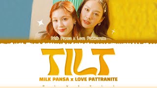 【Milk Pansa x Love Pattranite】 Tilt โลกเอียง Ost235 องศาที่โลกเอียง [upl. by Madson]