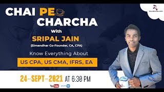 US CPA vs US CMA vs ACCAChai Pe Charcha With Sripal Jain Simandhar Ed  ACCA  CPA Enrolled agent [upl. by Rouvin]