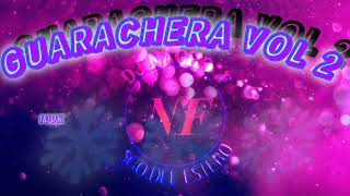 🔥🔥 GUARACHERA VOL 2 DJ NACHO F ENGANCHADOS 2024 🔥🔥 [upl. by Traweek]