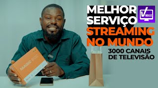 MEGA UNBOXING VMAX TV  MELHOR SERVIÇO DE STREAMING NO MUNDO [upl. by Eissehc380]