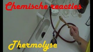 Chemische Reacties  Thermolyse kort [upl. by Wanyen]