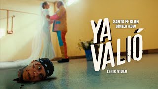 Santa Fe Klan  YA VALIÓ Lyric Video [upl. by Innor]