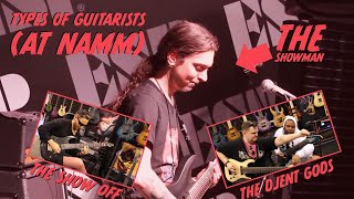 Types of guitarists AT NAMM [upl. by Ennaeilsel]