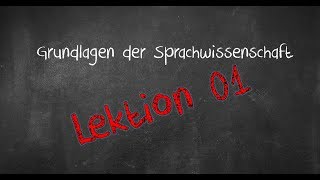 Einführung in die Sprachwissenschaft Lektion 01 Wortbildung 2018 [upl. by Ille818]