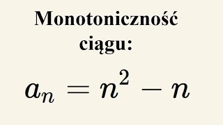 Monotoniczność ciągu  zadanie z informatora CKE 2025 [upl. by Assirrec134]