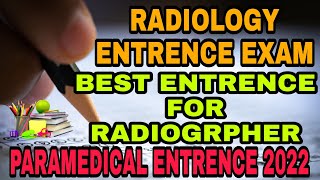 RADIOLOGY ENTRENCE EXAM 2022 PARAMEDICAL ENTRENCE 2022 ENTRANCE EXAM FOR RADIOGRPHER paramedical [upl. by Seravat]