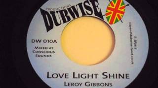 Leroy Gibbons ‎ Love Light Shine  Chris Jay  Shining Dub  Dubwise Productions ‎ DW010 [upl. by Sirej]