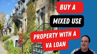 How To Use A VA Loan To Buy A Mixed Use Property [upl. by Ahsenaj]