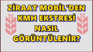 Ziraat KMH Ekstresi Nerede KMH Faiz Hesaplama Nasıl Yapılır Müşteri KMH Ekstresi Nedir [upl. by Isabel]