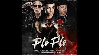 Ă‘engo Flow âś Noriel âś Baby Rasta âś Juanka âś Pacho âś Anonimus  Plo Plo LETRA [upl. by Ranjiv]