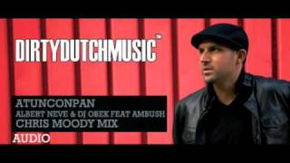 Atunconpan  Albert Neve amp DJ Obek Feat Ambush  Chris Moody Remix [upl. by Eiramanad]