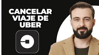 ¡Cómo cancelar un viaje en Uber [upl. by Lila108]