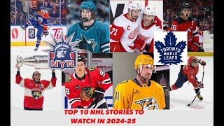 TOP 10 NHL STORYLINES TO FOLLOW IN 202425 nhl torontomapleleafs edmontonoilers stanleycup [upl. by Mcilroy]