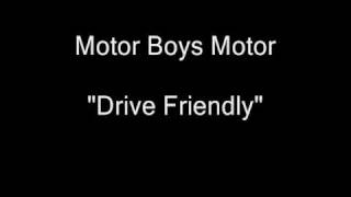 Motor Boys Motor  Drive Friendly HQ Audio [upl. by Anelehs]