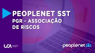 12  Peoplenet SST  PGR  Associação de Riscos [upl. by Albrecht]