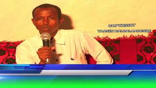 WARKII OO QAADIRAYSAN BY WARIYE KHAYRE QOSOLKII ADUUNKA DAAWO [upl. by Gresham]